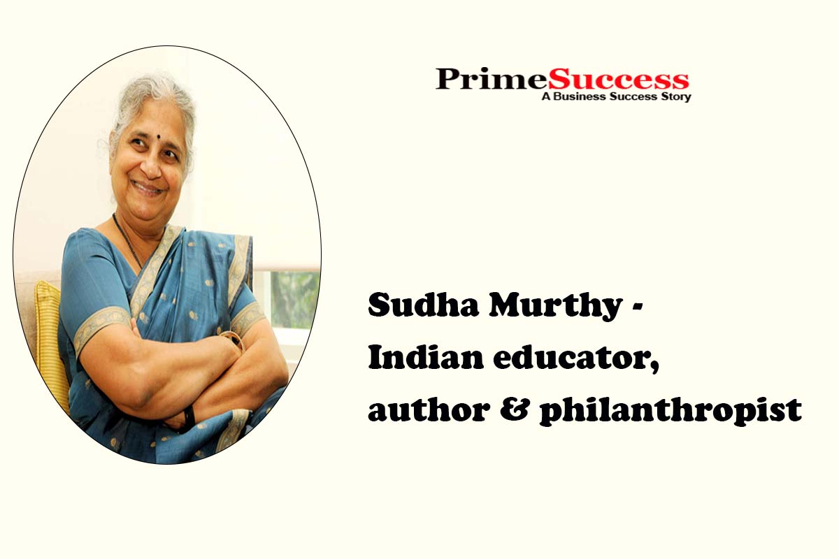 Sudha Murthy -Indian educator, author and philanthropist | Prime ...